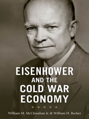 cover image of Eisenhower and the Cold War Economy